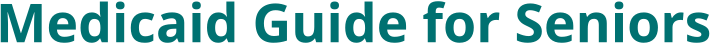 Medicaid Guide for Seniors
